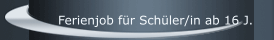 Ferienjob f&uuml;r Sch&uuml;ler/in ab 16 J.